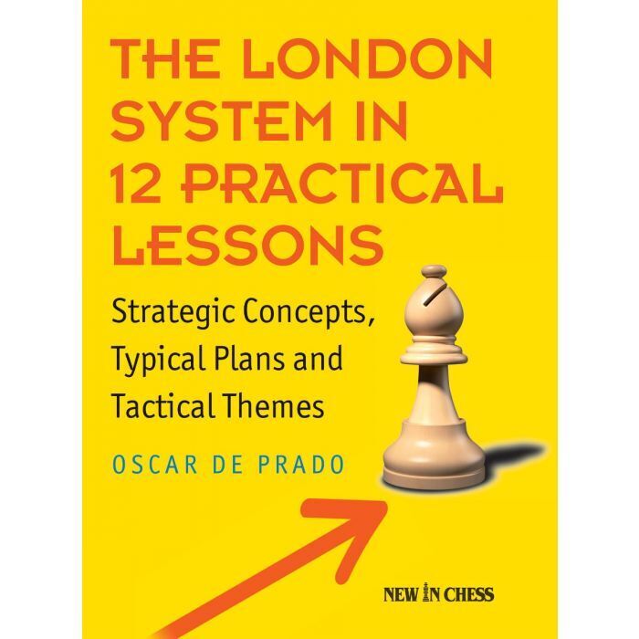 The London System in 12 Practical Lessons (Oscar De Prado Rodriguez)