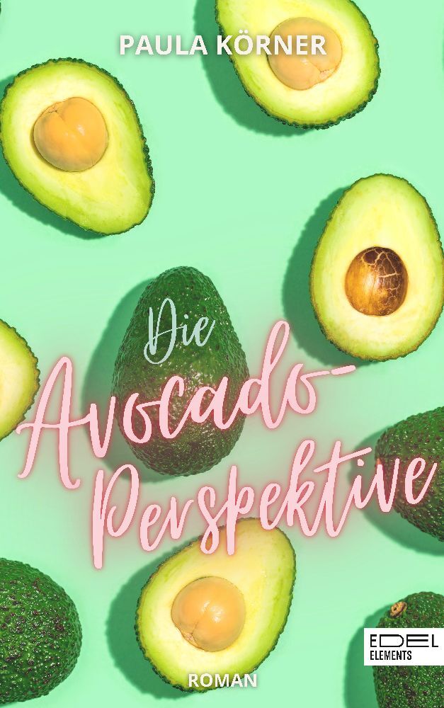 Die Avocado-Perspektive (Paula Körner)