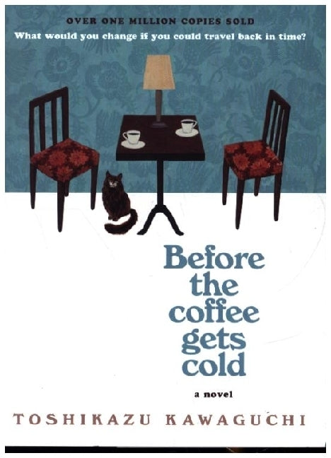 Before the Coffee Gets Cold (Toshikazu Kawaguchi)