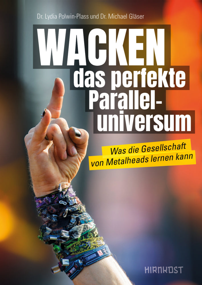 WACKEN - das perfekte Paralleluniversum (Dr. Lydia Polwin-Plass)