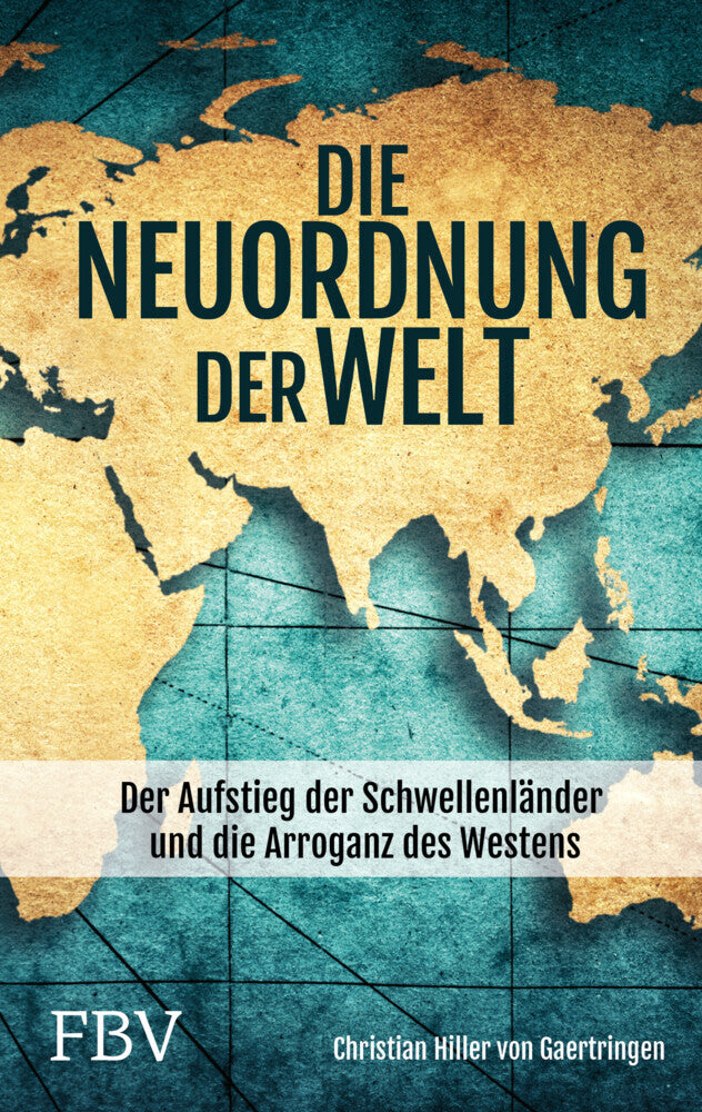 Die Neuordnung der Welt (Christian Hiller Von Gaertringen)