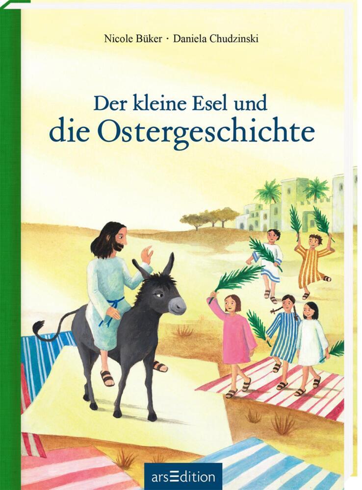 Der kleine Esel und die Ostergeschichte (Nicole Büker)