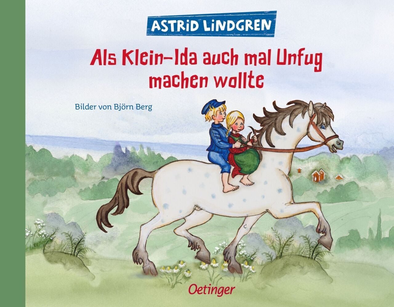 Als Klein-Ida auch mal Unfug machen wollte (Astrid Lindgren)