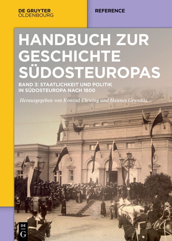 Staatlichkeit und Politik in Südosteuropa nach 1800 (Konrad Clewing)