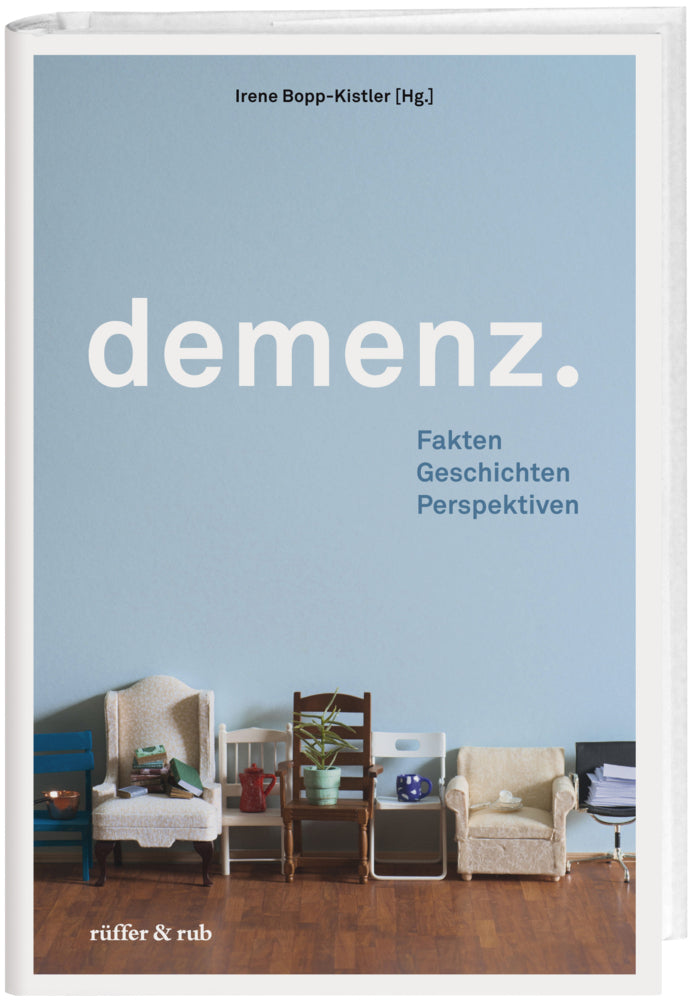 Demenz. (Irene Bopp-Kistler)