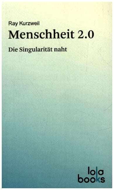 Menschheit 2.0 (Ray Kurzweil)