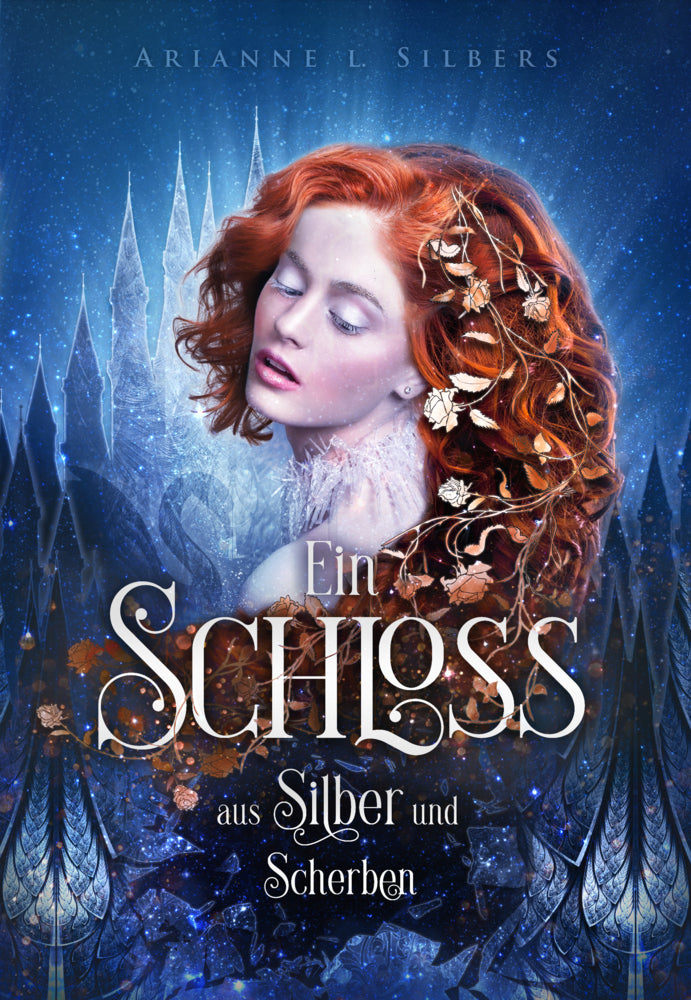 Ein Schloss aus Silber und Scherben (Arianne L. Silbers)