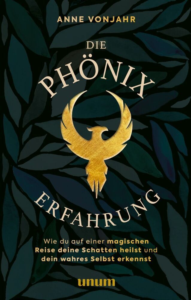 Die Phönixerfahrung (Anne Vonjahr)
