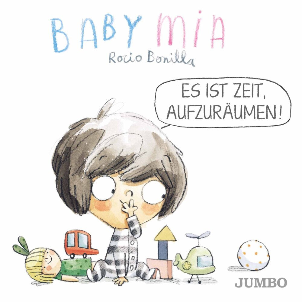 Babymia. Es ist Zeit, aufzuräumen! (Rocio Bonilla)