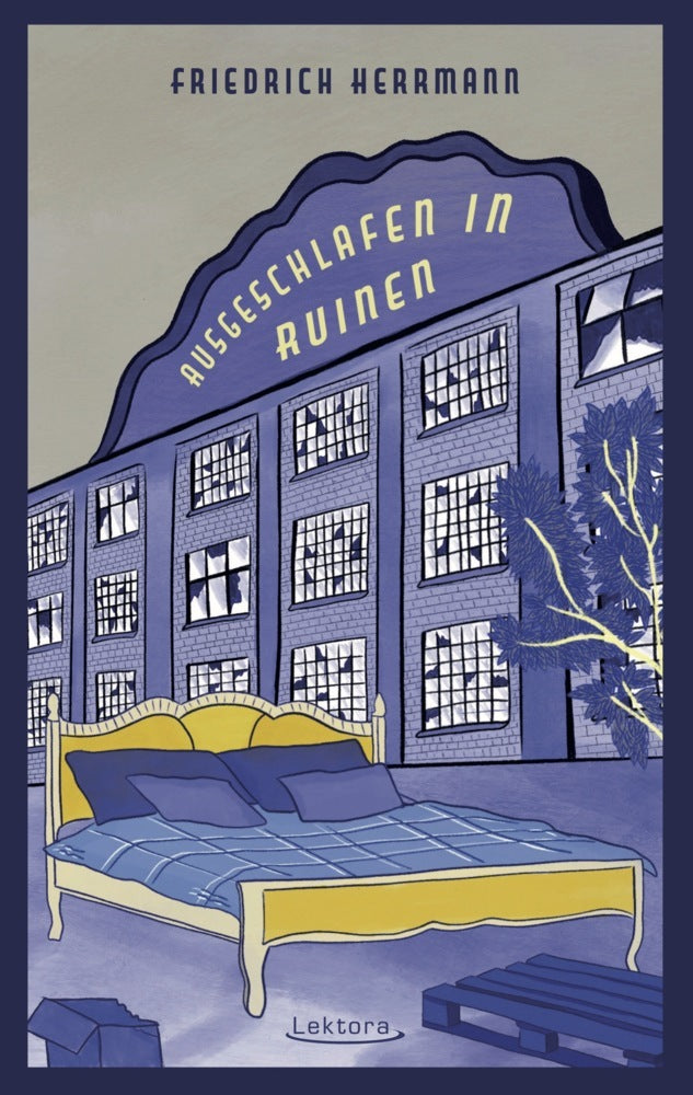 Ausgeschlafen in Ruinen (Friedrich Herrmann)