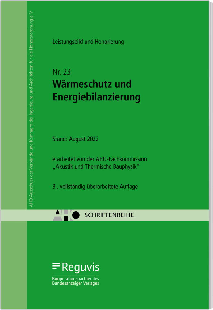 Wärmeschutz und Energiebilanzierung - Leistungsbild und Honorierung (Aho Ausschuss Der Verbände Und Kammern Der Ingenieure Und Architekten Für Die Honorarordnung E.V.)
