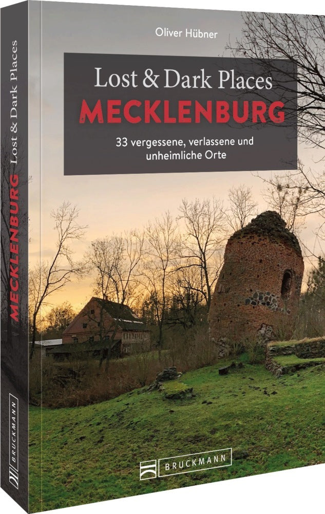 Lost & Dark Places Mecklenburg (Oliver Hübner)