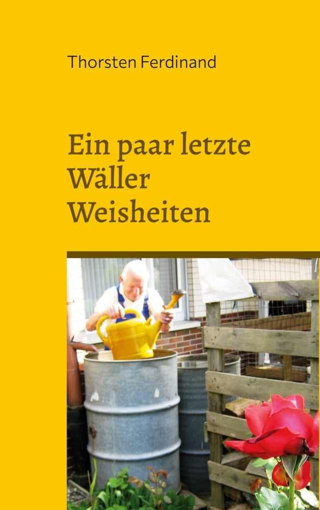 Ein paar letzte Wäller Weisheiten (Thorsten Ferdinand)