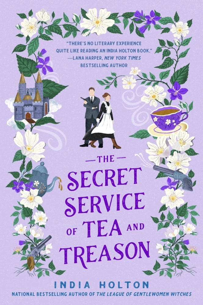 The Secret Service of Tea and Treason (India Holton)