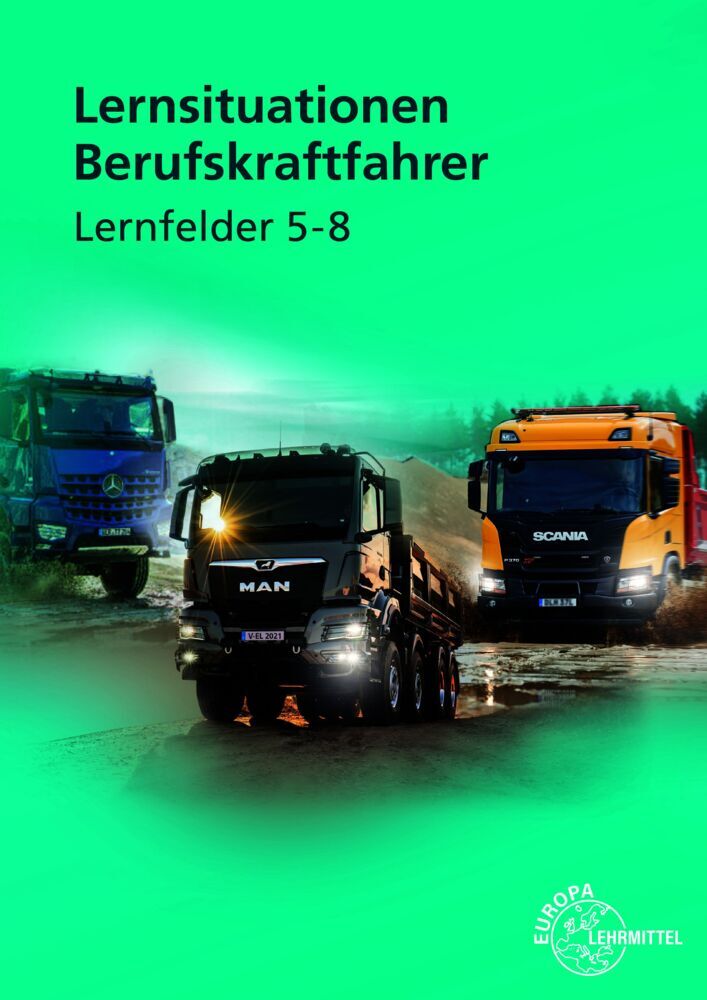 Lernsituationen Berufskraftfahrer LF 5-8 (Danny Linne Von Berg)