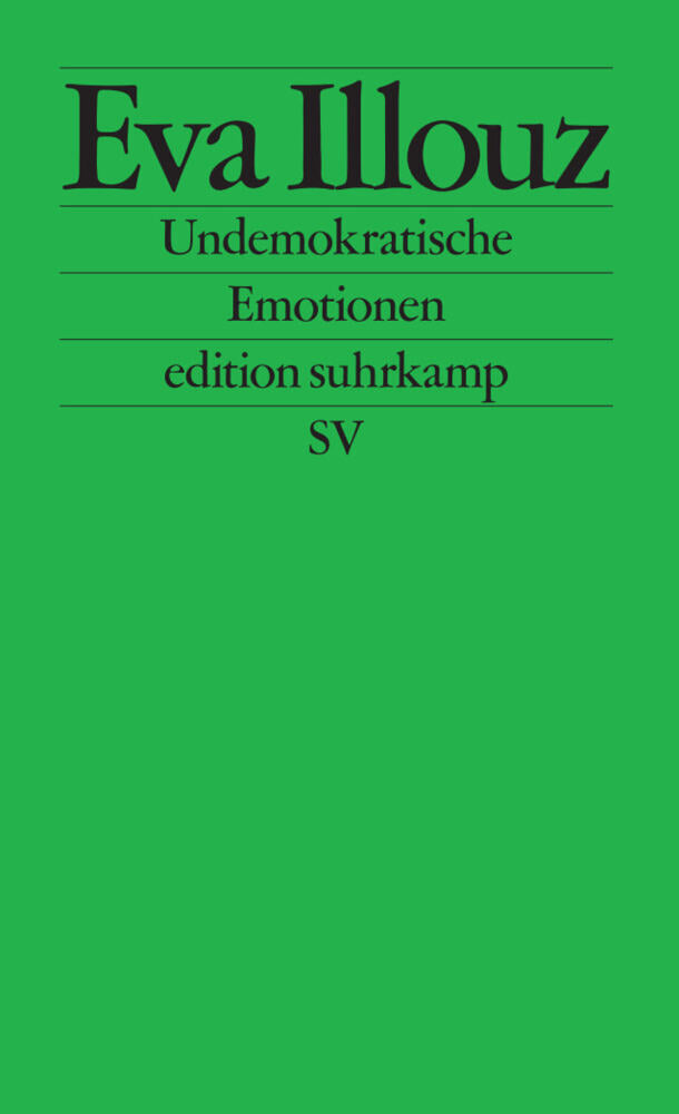Undemokratische Emotionen (Eva Illouz)