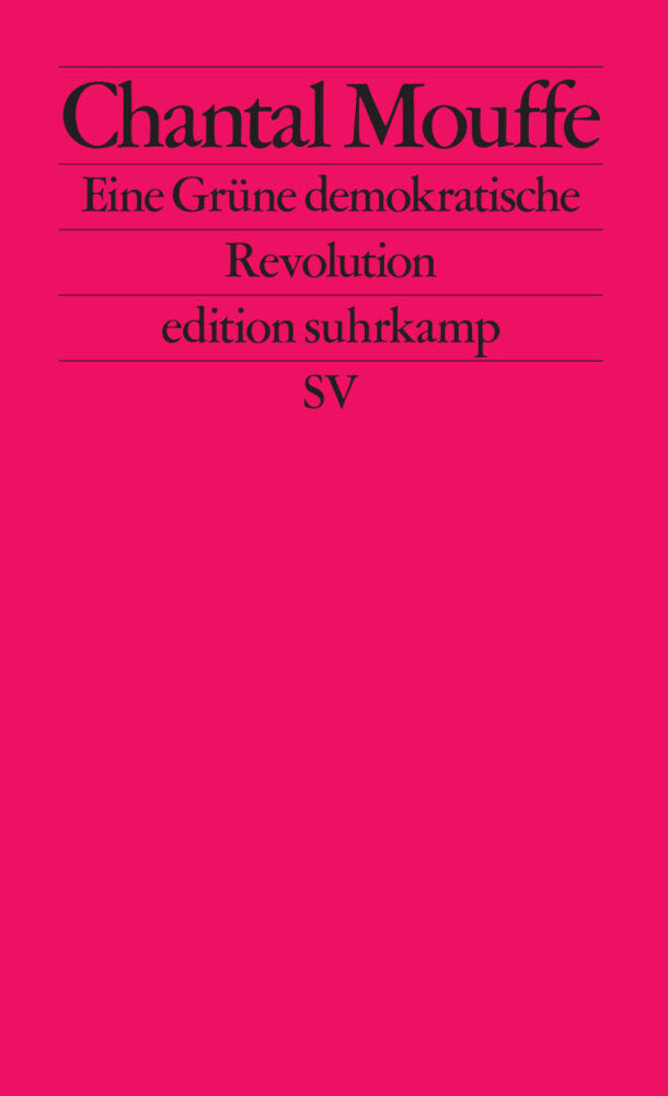 Eine Grüne demokratische Revolution (Chantal Mouffe)