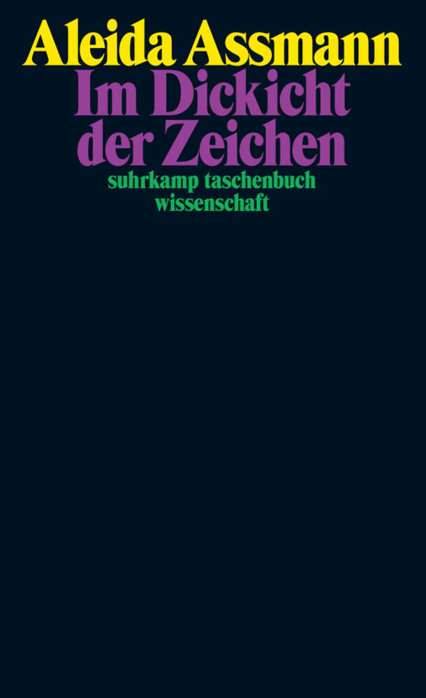 Im Dickicht der Zeichen (Aleida Assmann)