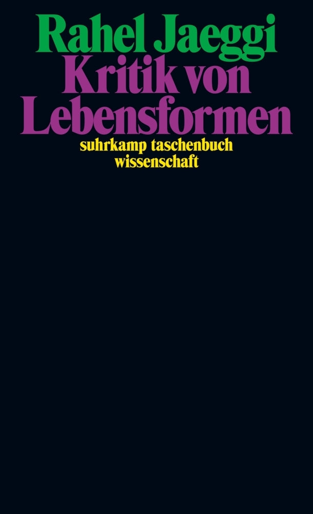 Kritik von Lebensformen (Rahel Jaeggi)