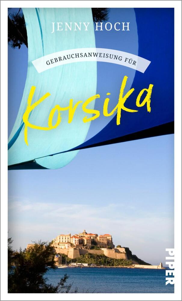 Gebrauchsanweisung für Korsika (Jenny Hoch)