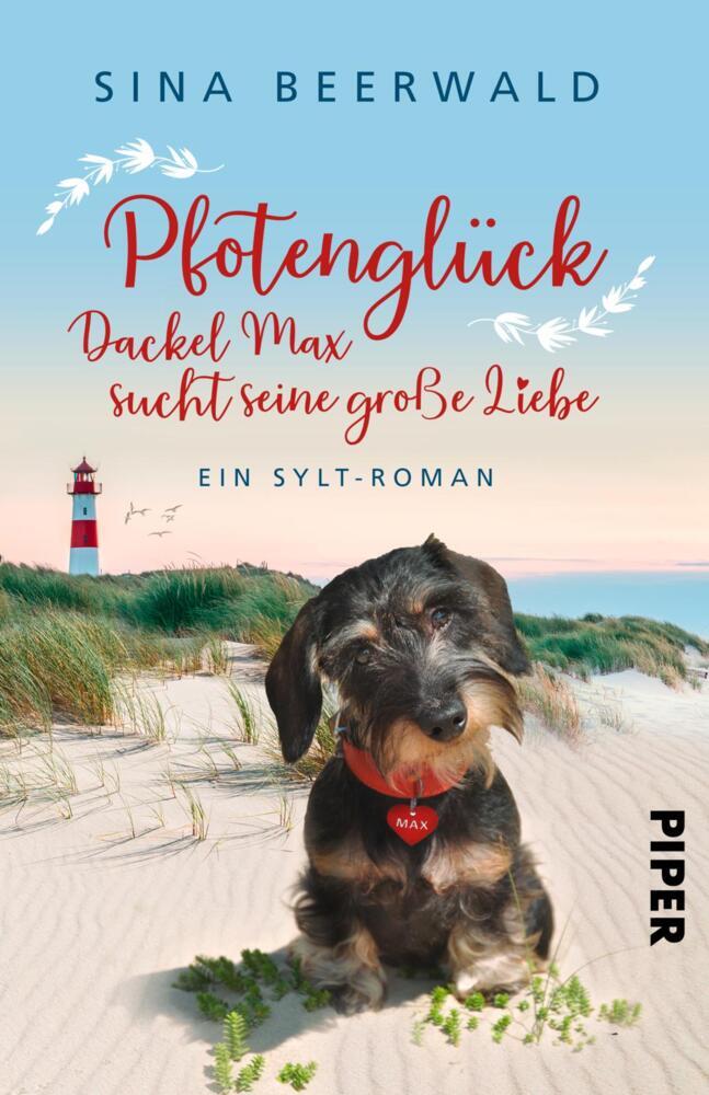 Pfotenglück - Dackel Max sucht seine große Liebe (Sina Beerwald)