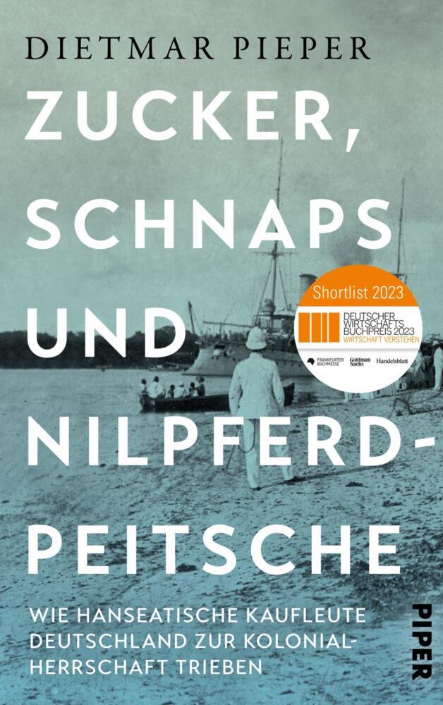 Zucker, Schnaps und Nilpferdpeitsche (Dietmar Pieper)