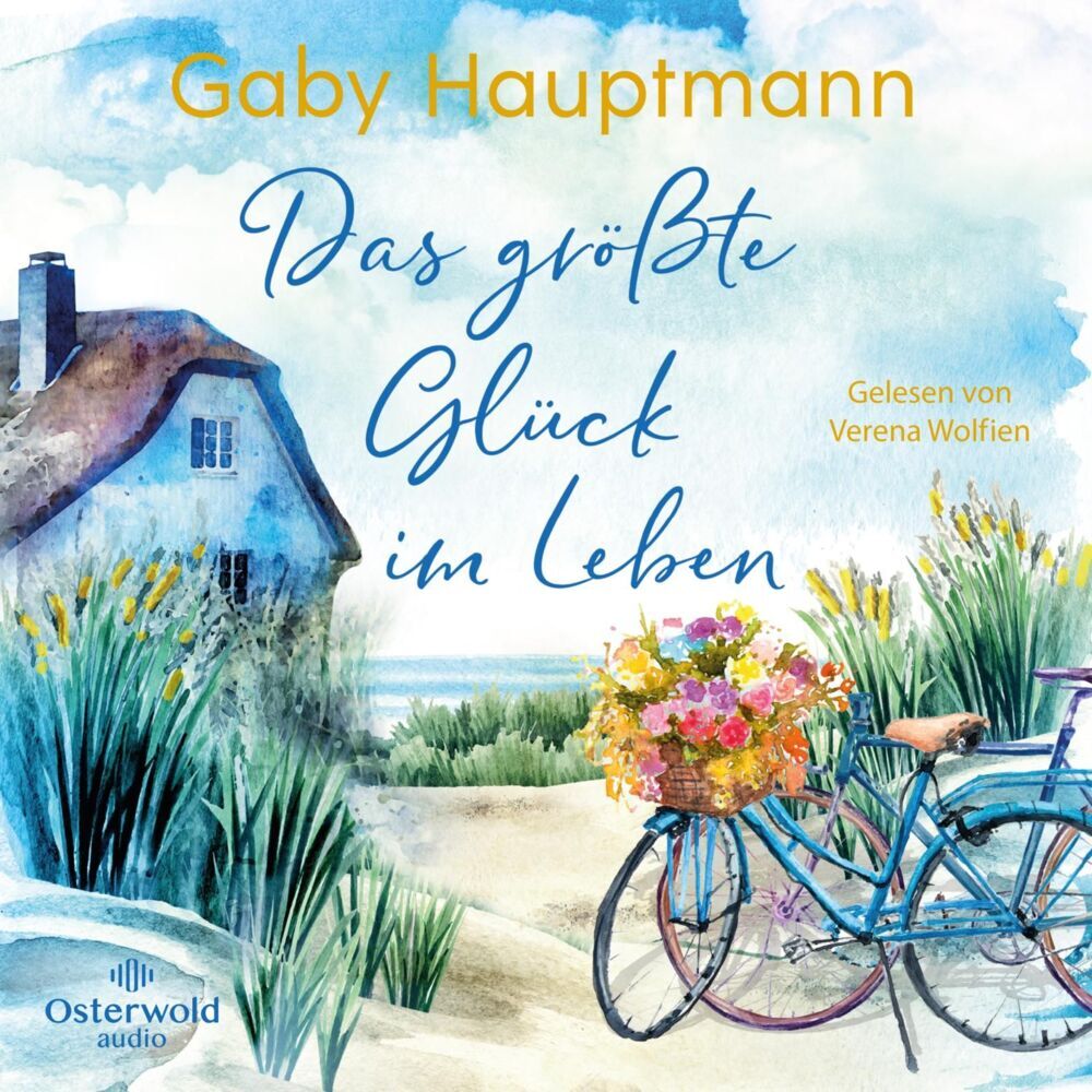 Das größte Glück im Leben, 2 Audio-CD, 2 MP3 (Gaby Hauptmann)