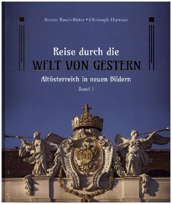 Reise durch die Welt von gestern (Renate Basch-Ritter)