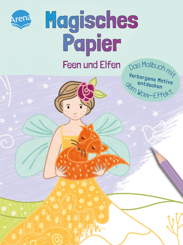 Magisches Papier - Das Malbuch mit dem Wow-Effekt. Feen und Elfen (Nicola Dehmer)