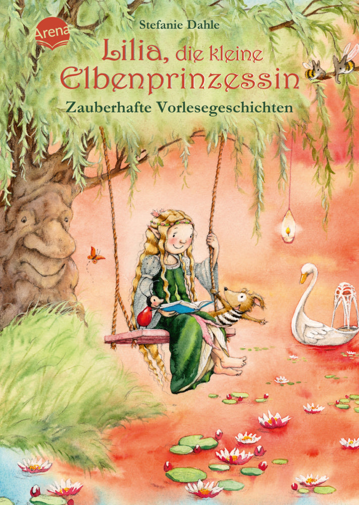 Lilia, die kleine Elbenprinzessin. Zauberhafte Vorlesegeschichten (Stefanie Dahle)