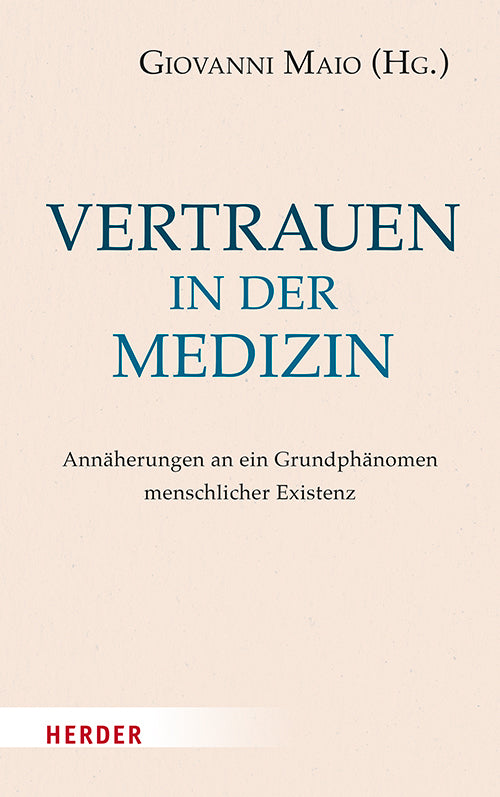 Vertrauen in der Medizin (Giovanni Maio)