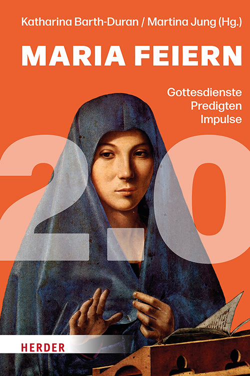Maria feiern 2.0 (Martina Jung)