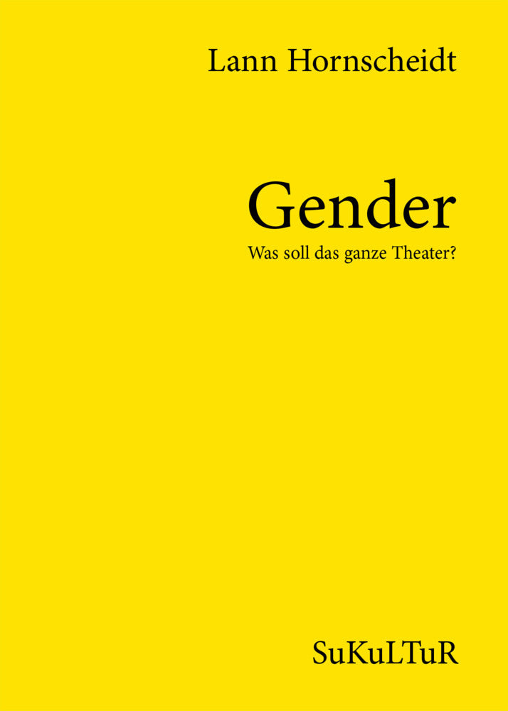 Gender - Was soll das ganze Theater? (Lann Hornscheidt)