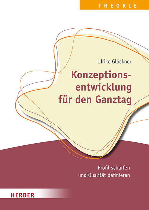 Konzeptionsentwicklung für den Ganztag (Ulrike Glöckner)