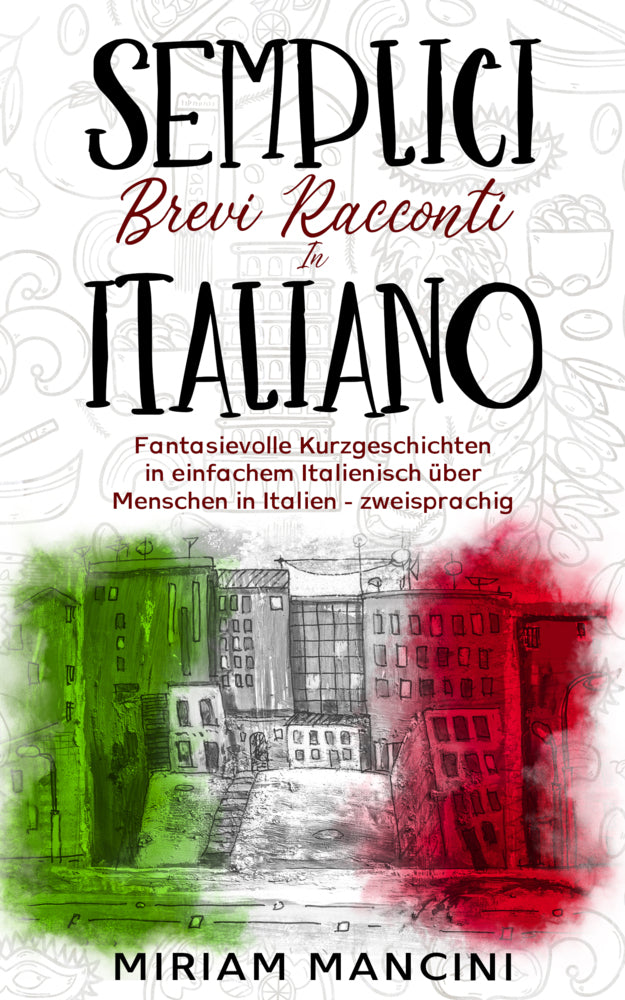 Semplici brevi racconti in Italiano (Miriam Mancini)