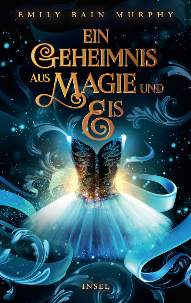 Ein Geheimnis aus Magie und Eis (Emily Bain Murphy)