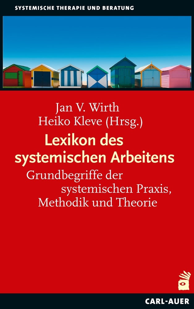 Lexikon des systemischen Arbeitens (Jan V. Wirth)