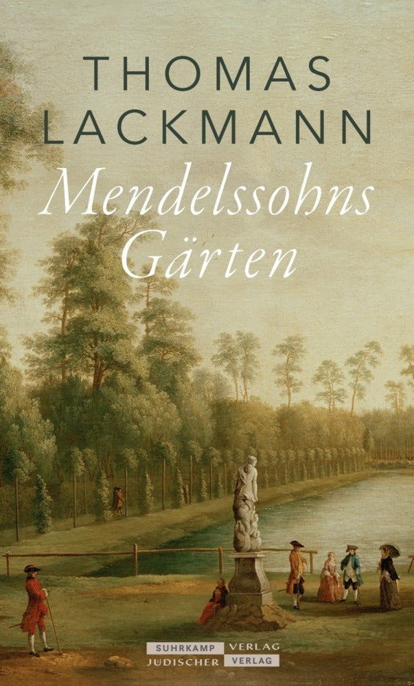Mendelssohns Gärten (Thomas Lackmann)