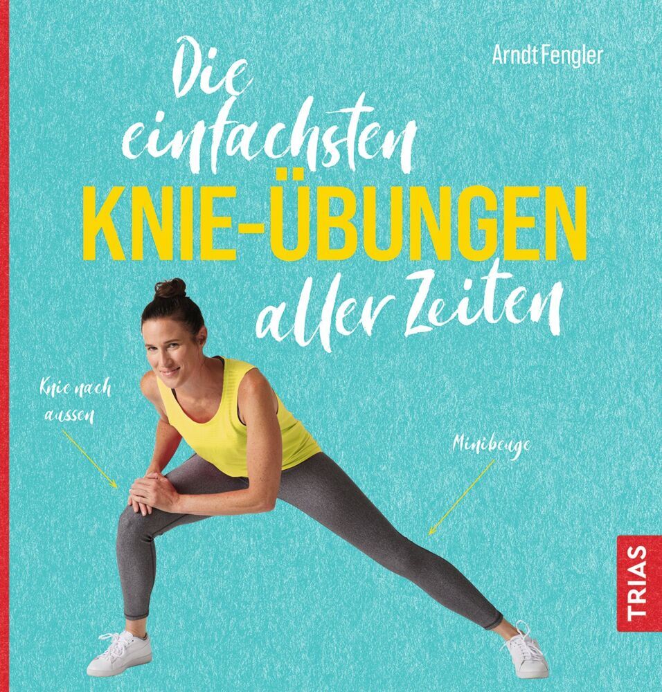 Die einfachsten Knie-Übungen aller Zeiten (Arndt Fengler)