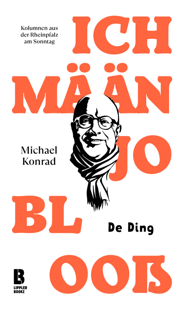 Ich mään jo blooß - De Ding (Michael Konrad)