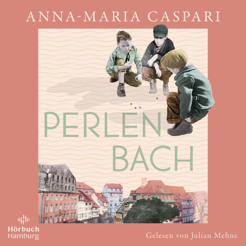 Perlenbach, 2 Audio-CD, 2 MP3 (Anna-Maria Caspari)
