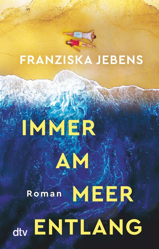 Immer am Meer entlang (Franziska Jebens)