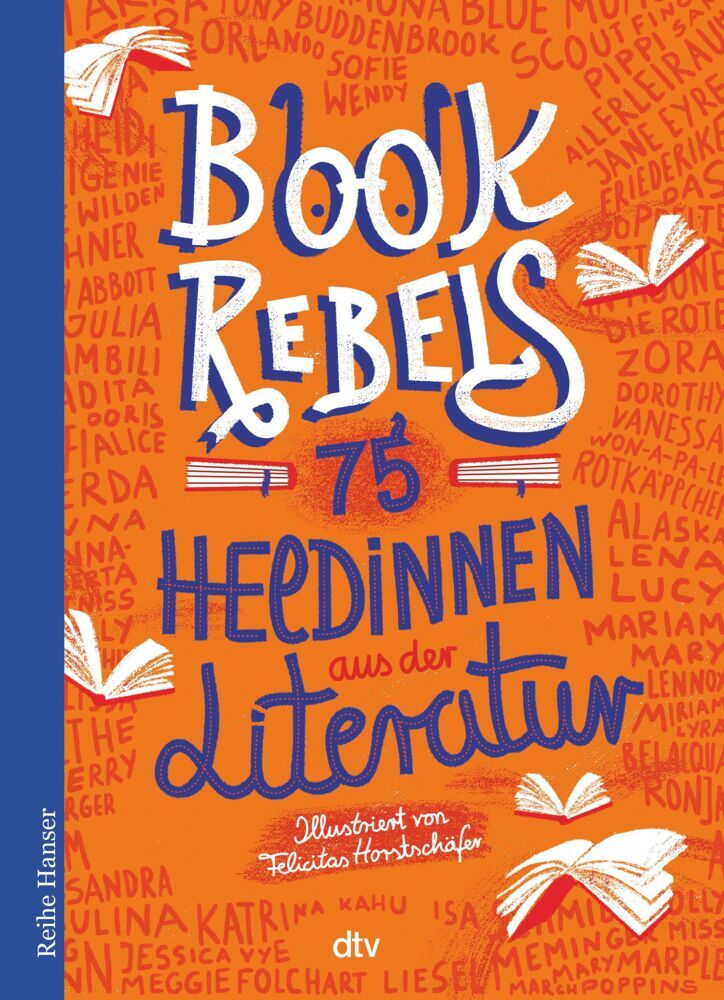 Book Rebels - 75 Heldinnen aus der Literatur (Annette Pehnt)