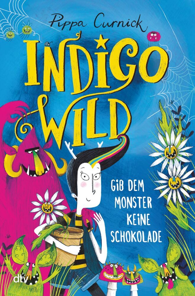 Indigo Wild - Gib dem Monster keine Schokolade (Pippa Curnick)