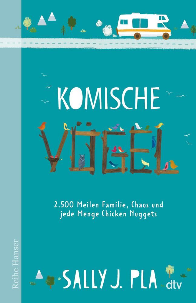 Komische Vögel - 2.500 Meilen Familie, Chaos und jede Menge Chicken Nuggets (Sally J. Pla)