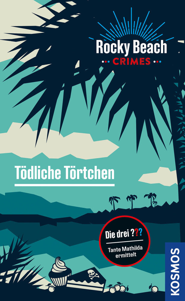 Rocky Beach Crimes. Tödliche Törtchen (Kari Erlhoff)