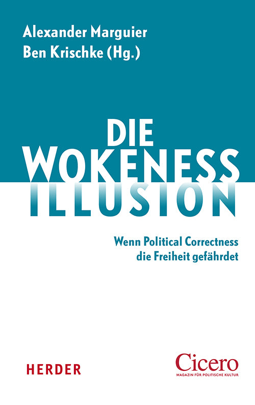 Die Wokeness-Illusion (Alexander Marguier)