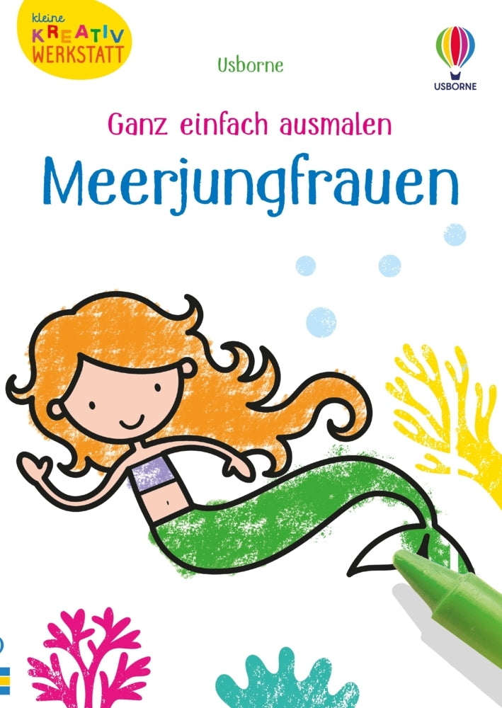 Kleine Kreativ-Werkstatt - Ganz einfach ausmalen: Meerjungfrauen (Matthew Oldham)