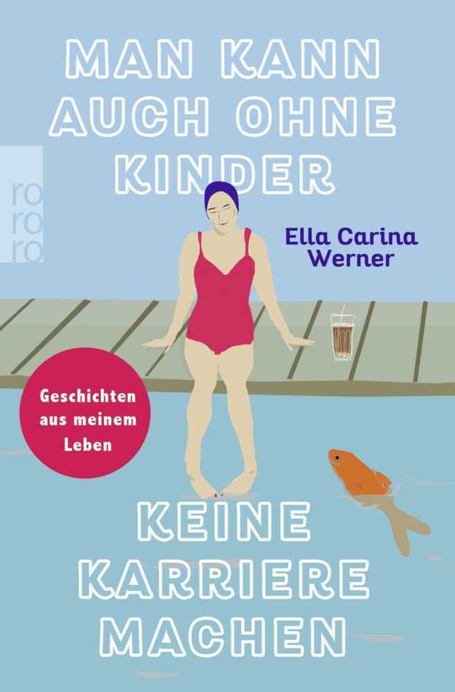 Man kann auch ohne Kinder keine Karriere machen (Ella Carina Werner)