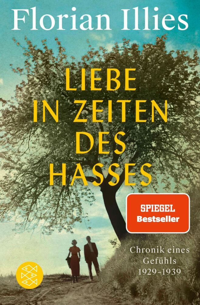 Liebe in Zeiten des Hasses (Florian Illies)